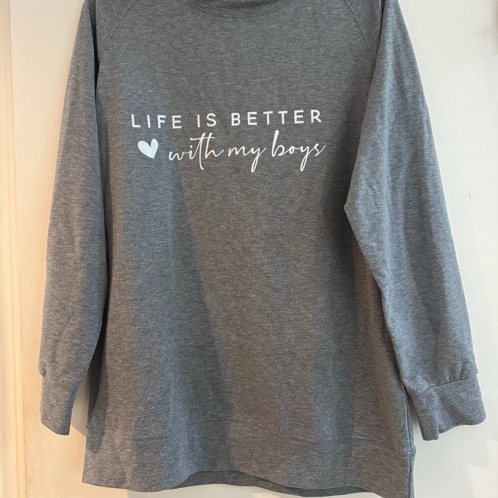 "Life Is Better With My Boys" Long Sleeved Comfy Shirt